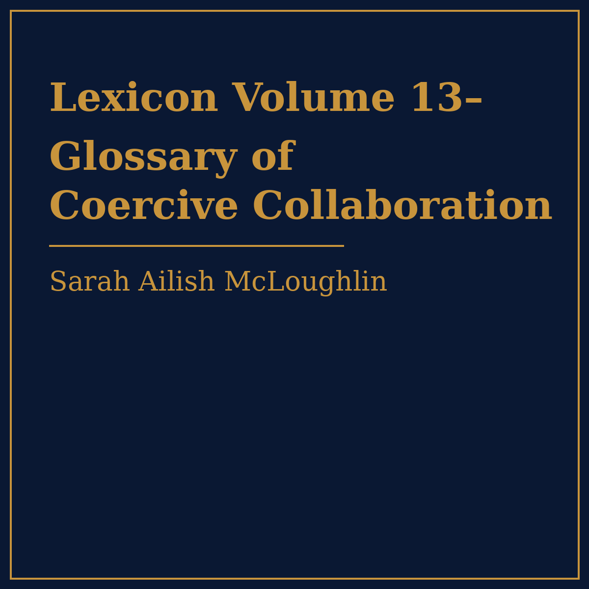 Volume 13: Coercive Collaboration